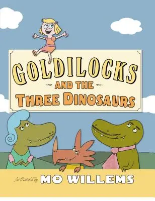 Goldlöckchen und die drei Dinosaurier - Goldilocks and the Three Dinosaurs