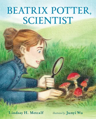 Beatrix Potter, Wissenschaftlerin - Beatrix Potter, Scientist