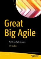 Great Big Agile: Ein OS für agile Führungskräfte - Great Big Agile: An OS for Agile Leaders