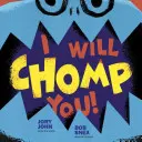 Ich werde dich zermalmen! - I Will Chomp You!