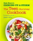 Einen Sturm kochen - Das Teenager-Überlebenskochbuch - Cooking Up a Storm - The Teen Survival Cookbook