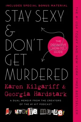 Sexy bleiben und nicht ermordet werden: Der endgültige Leitfaden - Stay Sexy & Don't Get Murdered: The Definitive How-To Guide