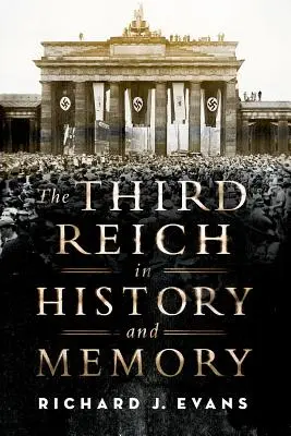 Das Dritte Reich in Geschichte und Erinnerung - The Third Reich in History and Memory