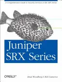 Juniper Srx-Serie: Ein umfassender Leitfaden zu den Sicherheitsdiensten der Srx-Serie - Juniper Srx Series: A Comprehensive Guide to Security Services on the Srx Series