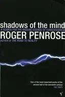 Shadows Of The Mind - Eine Suche nach der fehlenden Wissenschaft des Bewusstseins - Shadows Of The Mind - A Search for the Missing Science of Consciousness