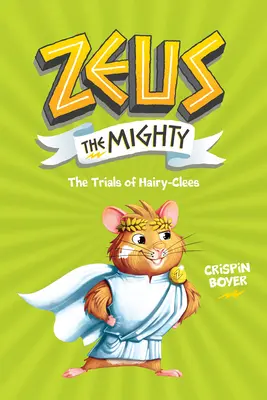 Zeus der Mächtige: Die Prüfungen der Haarigen Kleeblätter (Buch 3) - Zeus the Mighty: The Trials of Hairy-Clees (Book 3)