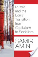 Russland und der lange Übergang vom Kapitalismus zum Sozialismus - Russia and the Long Transition from Capitalism to Socialism