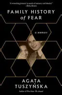 Familiengeschichte der Angst: Ein Memoir - Family History of Fear: A Memoir