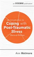 Eine Einführung in die Bewältigung von posttraumatischem Stress, 2. - An Introduction to Coping with Post-Traumatic Stress, 2nd Edition