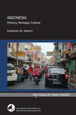 Indonesien: Geschichte, Erbe, Kultur - Indonesia: History, Heritage, Culture