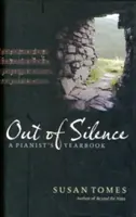 Aus der Stille: Das Jahrbuch eines Pianisten - Out of Silence: A Pianist's Yearbook