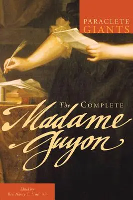 Die vollständige Madame Guyon - The Complete Madame Guyon