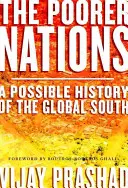 Ärmere Nationen - Eine mögliche Geschichte des globalen Südens - Poorer Nations - A Possible History of the Global South