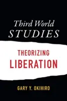 Dritte-Welt-Studien: Theoretisierung der Befreiung - Third World Studies: Theorizing Liberation