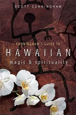 Cunninghams Leitfaden für hawaiianische Magie und Spiritualität - Cunningham's Guide to Hawaiian Magic & Spirituality