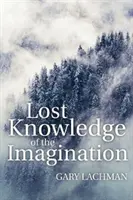 Verlorenes Wissen der Vorstellungskraft - Lost Knowledge of the Imagination