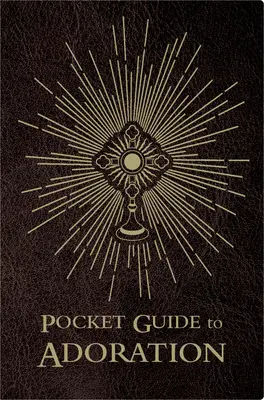 Pocket Guide zur Anbetung - Pocket Guide to Adoration