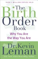 Das Buch über die Geburtsreihenfolge: Warum Sie so sind, wie Sie sind - The Birth Order Book: Why You Are the Way You Are