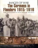 Die Deutschen in Flandern 1915-1916 - The Germans in Flanders 1915-1916