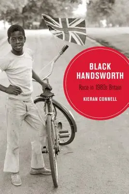 Black Handsworth, 15: Rasse im Großbritannien der 1980er Jahre - Black Handsworth, 15: Race in 1980s Britain