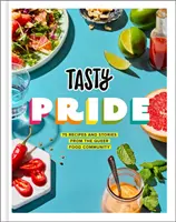 Tasty Pride: 75 Rezepte und Geschichten aus der Queer Food Community - Tasty Pride: 75 Recipes and Stories from the Queer Food Community