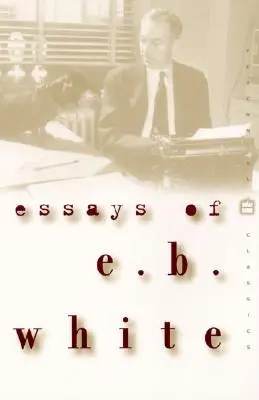 Essays von E. B. White - Essays of E. B. White