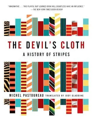 Das Teufelstuch: Eine Geschichte der Streifen - The Devil's Cloth: A History of Stripes