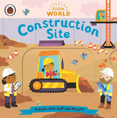 Baustelle: Ein Abenteuer zum Schieben und Ziehen - Construction Site: A Push-And-Pull Adventure