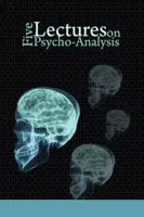 Fünf Vorlesungen über Psycho-Analyse - Five Lectures on Psycho-Analysis