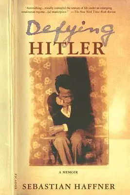 Hitler trotzen: Ein Erinnerungsbuch - Defying Hitler: A Memoir