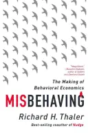 Fehlverhalten: Die Entstehung der Verhaltensökonomie - Misbehaving: The Making of Behavioral Economics