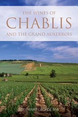 Die Weine von Chablis und dem Grand Auxerrois - The wines of Chablis and the Grand Auxerrois