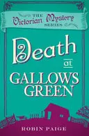 Tod in Gallows Green - Ein viktorianischer Krimi Buch 2 - Death At Gallows Green - A Victorian Mystery Book 2