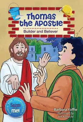 Thomas der Apostel: Baumeister und Gläubiger - Thomas the Apostle: Builder and Believer