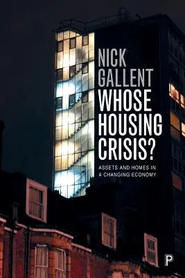 Wem gehört die Wohnungskrise? Vermögen und Häuser in einer sich verändernden Wirtschaft - Whose Housing Crisis?: Assets and Homes in a Changing Economy