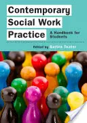 Zeitgenössische Praxis der Sozialen Arbeit: Ein Handbuch für Studierende - Contemporary Social Work Practice: A Handbook for Students