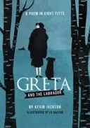 Greta und der Labrador - Ein Gedicht in acht Bänden - Greta and the Labrador - A Poem in Eight Fitts