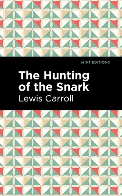 The Hunting of the Snark: Eine Agonie in acht Anfällen - The Hunting of the Snark: An Agony in Eight Fits