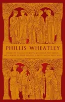 Phillis Wheatley - Gedichte zu verschiedenen Themen, religiös und moralisch, und eine Erinnerung an Phillis Wheatley, eine gebürtige Afrikanerin und Sklavin - Phillis Wheatley - Poems on Various Subjects, Religious and Moral, and A Memoir of Phillis Wheatley, a Native African and a Slave