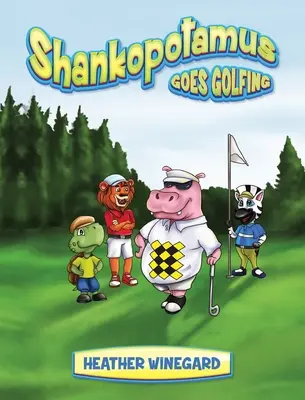 Shankopotamus geht zum Golfen - Shankopotamus Goes Golfing