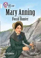 Collins Big Cat - Eine Biographie von Mary Anning: Band 17/Diamant - Collins Big Cat - A Biography of Mary Anning: Band 17/Diamond