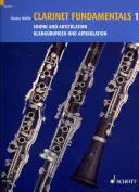 Grundlagen der Klarinette - Band 1: Klang und Artikulation - Clarinet Fundamentals - Volume 1: Sound and Articulation