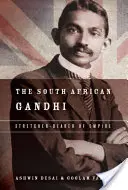 Der südafrikanische Gandhi: Bahrenträger des Imperiums - The South African Gandhi: Stretcher-Bearer of Empire