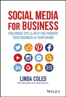 Soziale Medien für Unternehmen: Narrensichere Tipps, die Ihnen helfen, Ihr Unternehmen oder Ihre Marke zu fördern - Social Media for Business: Foolproof Tips to Help You Promote Your Business or Your Brand