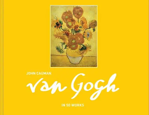 Van Gogh: In 50 Werken - Van Gogh: In 50 Works