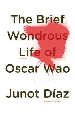 Das kurze wundersame Leben des Oscar Wao - The Brief Wondrous Life of Oscar Wao