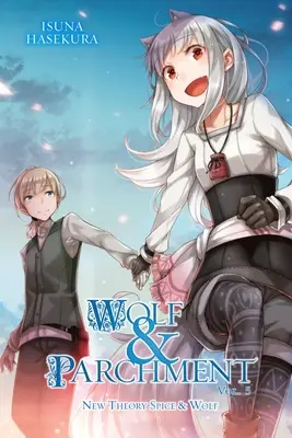 Wolf & Pergament: Neue Theorie Spice & Wolf, Bd. 5 (Light Novel) - Wolf & Parchment: New Theory Spice & Wolf, Vol. 5 (Light Novel)