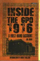 Das Innere der Gpo 1916: Ein Bericht aus erster Hand - Inside the Gpo 1916: A First-Hand Account