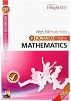 BrightRED Studienführer: Advanced Higher Mathematics Neue Ausgabe - BrightRED Study Guide: Advanced Higher Mathematics New Edition