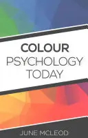 Farbpsychologie heute - Colour Psychology Today